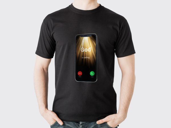 God is Calling - Faith-Inspired T-Shirt Design - Digital Era Meets Spirituality