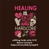 Healing is Hardcore – Bold, Edgy Graphic T-Shirt Design (Editable Vector File) - Image 5